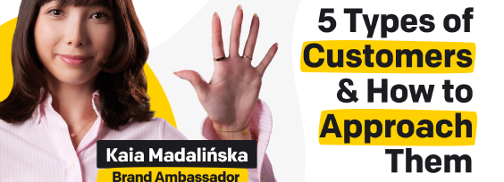 5 Types of Customers and How to Handle Them Effectively